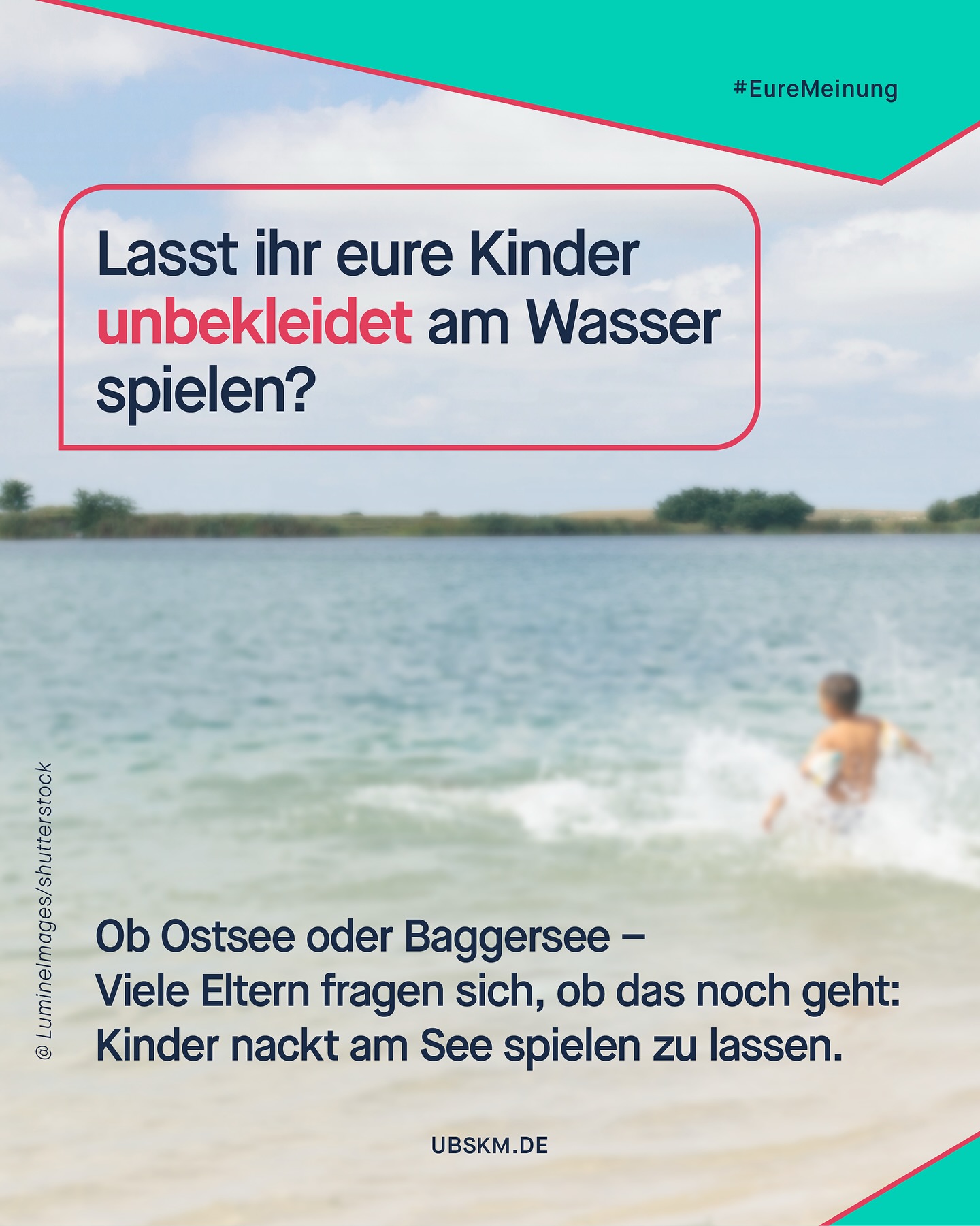 !B Wie handhabt ihr das: Lasst ihr eure Kinder unbekleidet am Wasser spielen? 🏖️ 

Wir wollen eure Meinung wissen. 

Wichtig ist uns dabei: Achtet darauf, höflich und beim Thema zu bleiben. Wir behalten uns vor ausfallende und unpassende Kommentare zu löschen. 

#KinderSindKeinContent #Kinderschutz #DigitaleVerantwortung #Sharenting #ElternSeinHeute #GemeinsamGegenMissbrauch #Missbrauchsbeauftragte #SexuelleGewalt #Missbrauch #UBSKM #KeinRaumFürMissbrauch #NichtWegschieben