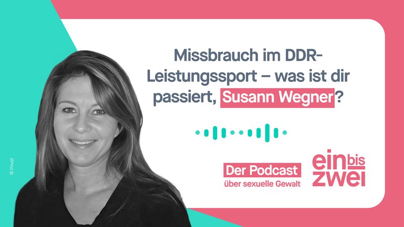 Missbrauch im DDR-Leistungssport – was ist dir passiert, Susann Wegner?