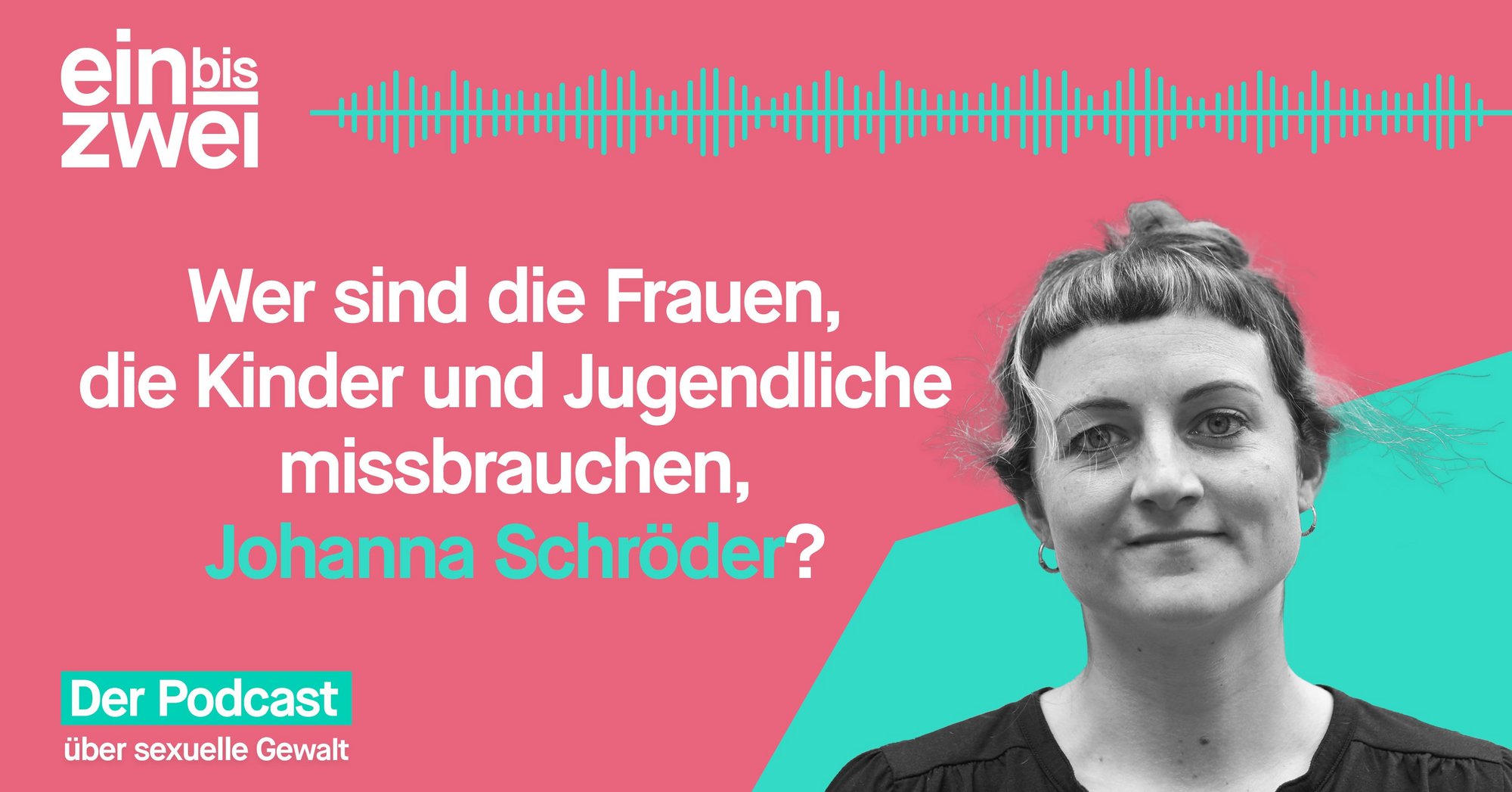 podcast einbiszwei Folge 25 mit Johanna Schröder beauftragtemissbrauch.de