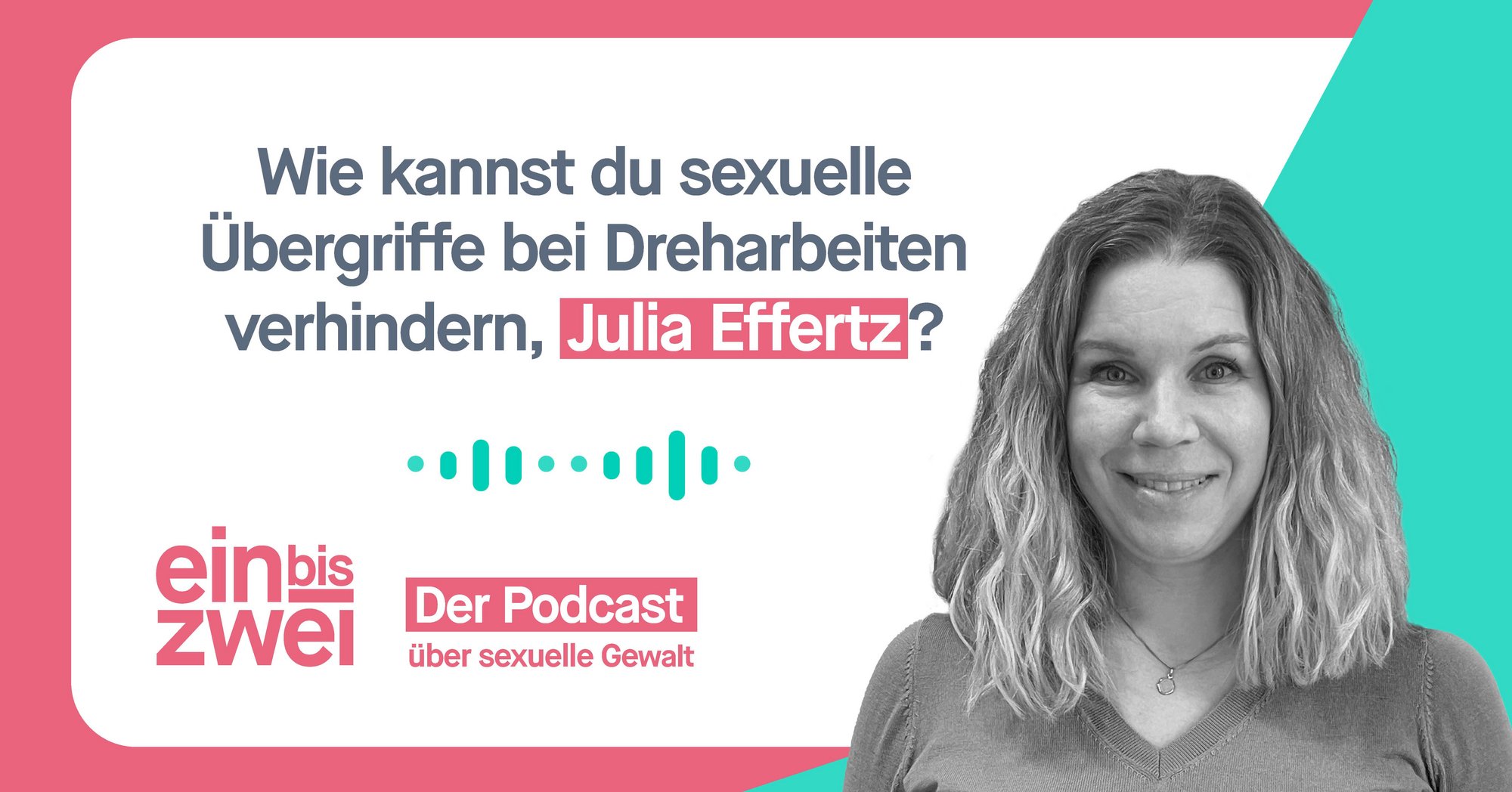 Podcast Einbiszwei Folge 63 Mit Julia Effertz: Beauftragte-missbrauch.de